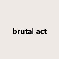 brutal act是什么意思