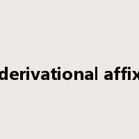 derivational affix是什么意思