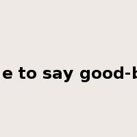 time to say good-bye是什么意思