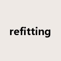 refitting是什么意思