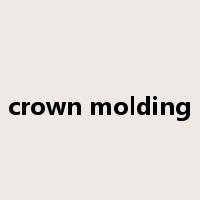 crown molding是什么意思