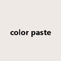 color paste是什么意思