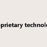 proprietary technology是什么意思