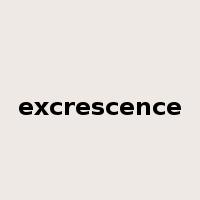 excrescence是什么意思