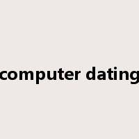 computer dating是什么意思