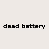 dead battery是什么意思