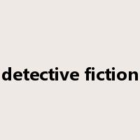 detective fiction是什么意思