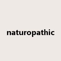 naturopathic是什么意思