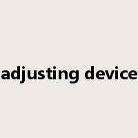 adjusting device是什么意思