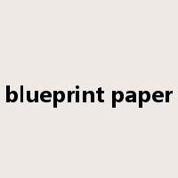 blueprint paper是什么意思