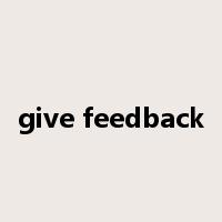 give feedback是什么意思