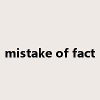 mistake of fact是什么意思