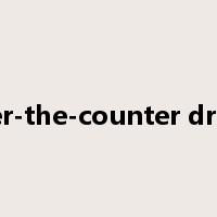 over-the-counter drugs是什么意思