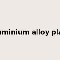 aluminium alloy plate是什么意思