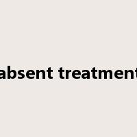 absent treatment是什么意思