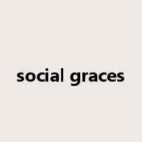 social graces是什么意思