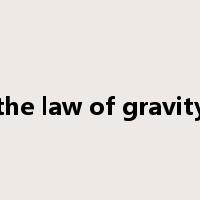the law of gravity是什么意思
