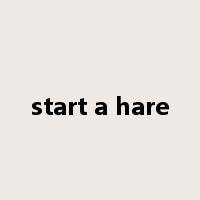 start a hare是什么意思
