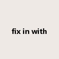 fix in with是什么意思