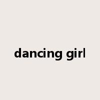 dancing girl是什么意思