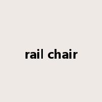 rail chair是什么意思