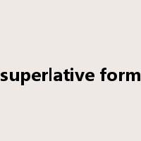 superlative form是什么意思