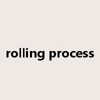rolling process是什么意思