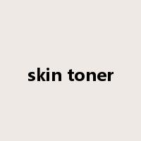 skin toner是什么意思