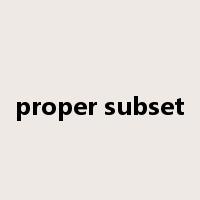 proper subset是什么意思