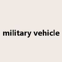 military vehicle是什么意思