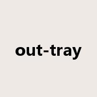 out-tray是什么意思