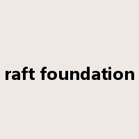 raft foundation是什么意思