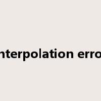 interpolation error是什么意思