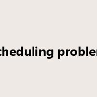 scheduling problem是什么意思