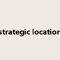 strategic location是什么意思