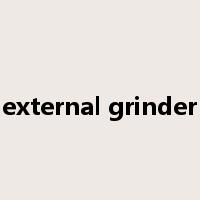 external grinder是什么意思
