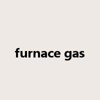 furnace gas是什么意思