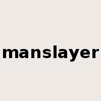 manslayer是什么意思