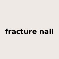 fracture nail是什么意思