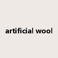 artificial wool是什么意思