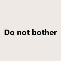Do not bother是什么意思