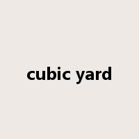 cubic yard是什么意思