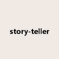 story-teller是什么意思
