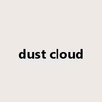 dust cloud是什么意思