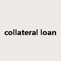 collateral loan是什么意思