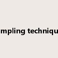Sampling techniques是什么意思