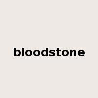 bloodstone是什么意思