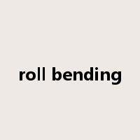 roll bending是什么意思