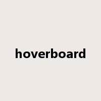 hoverboard是什么意思