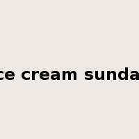 Ice cream sundae是什么意思